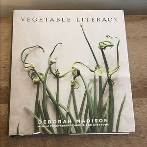 Vegetable Literacy by Deborah Madison -